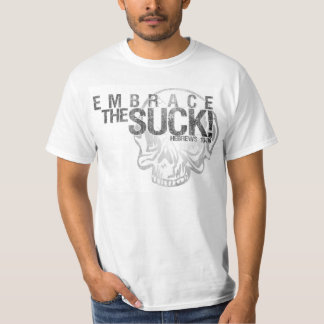 Embrace The Suck... for Jesus T-Shirt