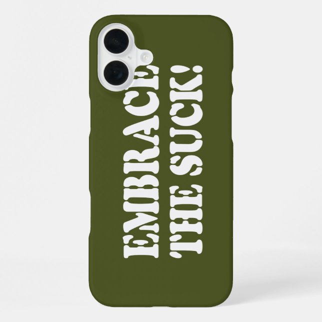 EMBRACE THE SUCK! IPHONE CASE (Back)