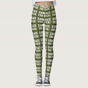 EMBRACE THE SUCK! LEGGINGS