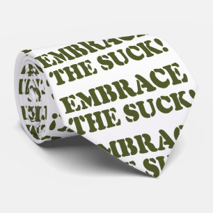 EMBRACE THE SUCK! NECK TIE