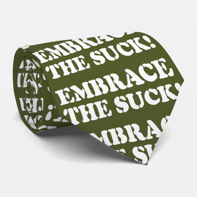 EMBRACE THE SUCK! NECK TIE (Rolled)