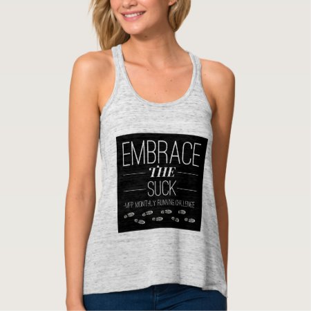 Embrace The Suck Running T-shirt Tank Top