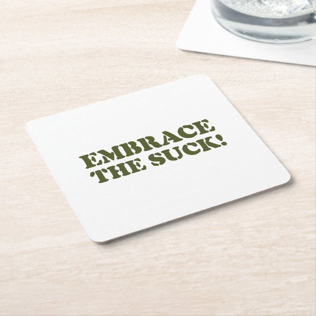 EMBRACE THE SUCK! SQUARE PAPER COASTER (Angled)