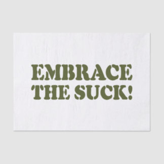 EMBRACE THE SUCK! TISSUE PAPER