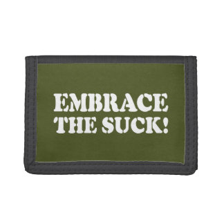 EMBRACE THE SUCK! TRI-FOLD WALLET