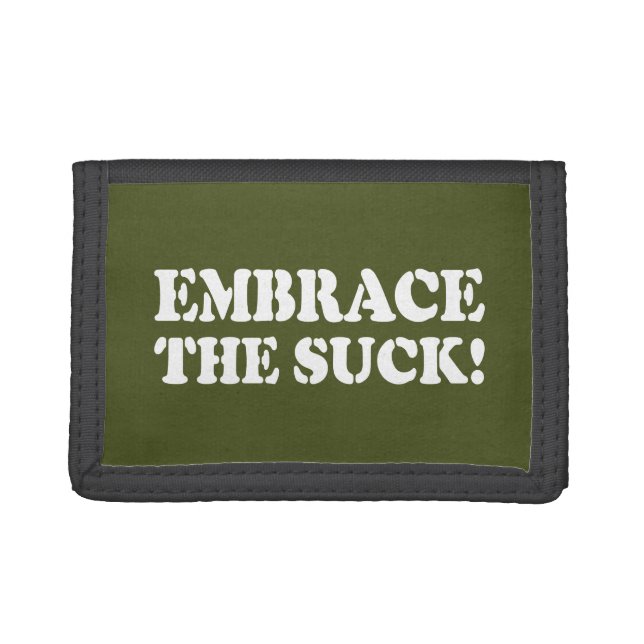 EMBRACE THE SUCK! TRIFOLD WALLET (Front)
