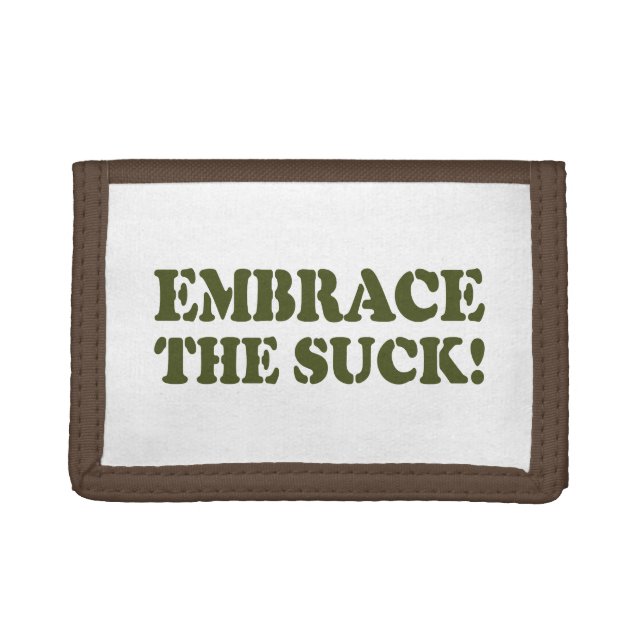 EMBRACE THE SUCK! TRIFOLD WALLET (Front)