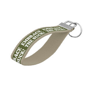 EMBRACE THE SUCK! WRIST KEYCHAIN