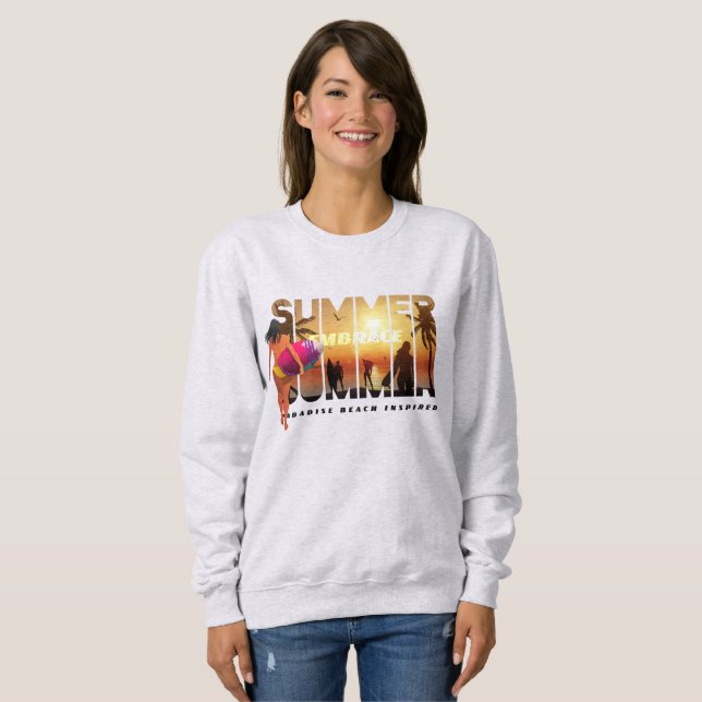 Embrace the Summer | Women Sweatshirt (Front Full)