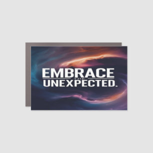 Embrace The Unexpected Car Magnet