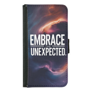 Embrace The Unexpected Samsung Galaxy S5 Wallet Case