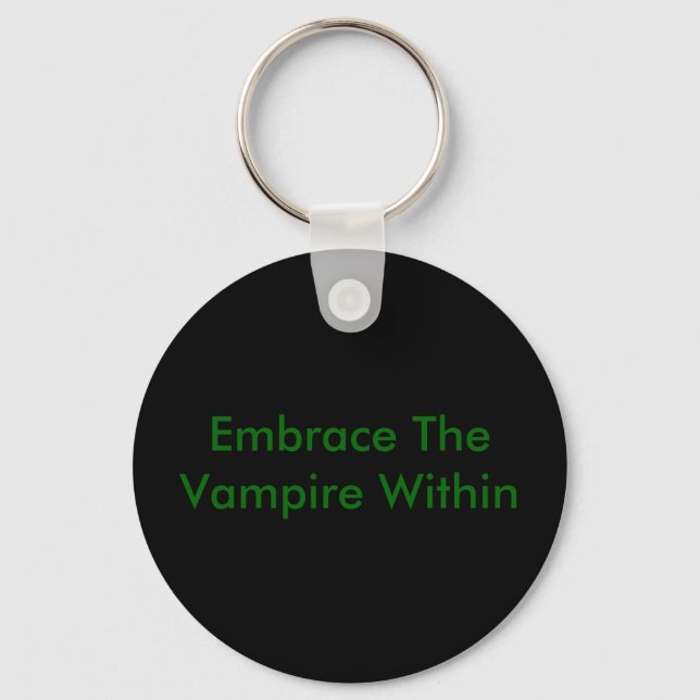 Embrace The Vampire Within Keychain (Front)