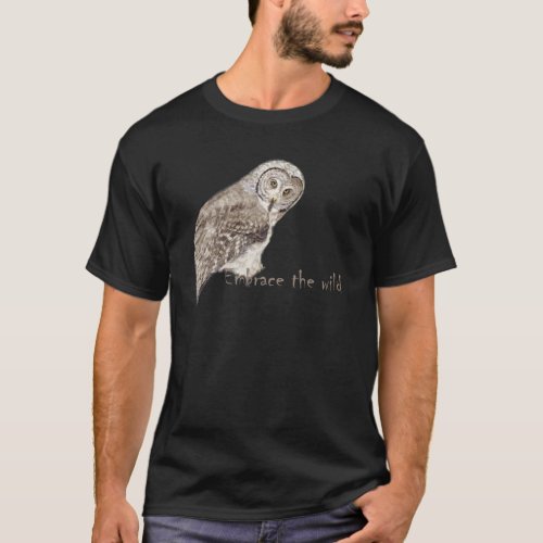 Embrace the Wild Owl Bird Watercolor Quote T_Shirt