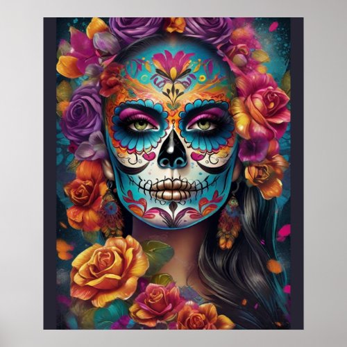 Embrace Tradition Woman in Sugar Skull Makeup Poster