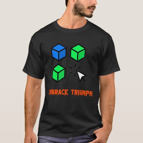 Embrace triumph destiny T_Shirt
