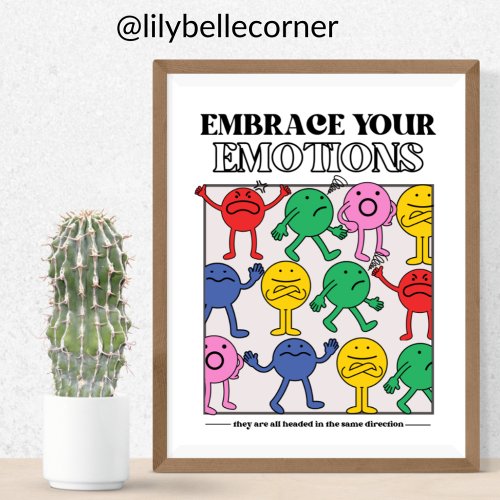 Embrace your emotions poster