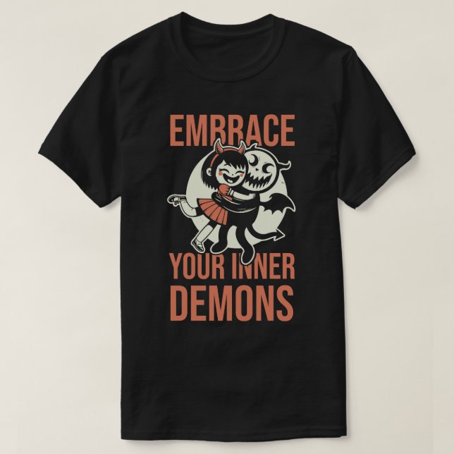 Embrace Your Inner Demons 1 T-Shirt (Design Front)