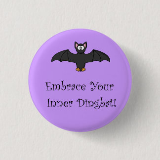 Embrace Your Inner Dingbat! Pinback Button