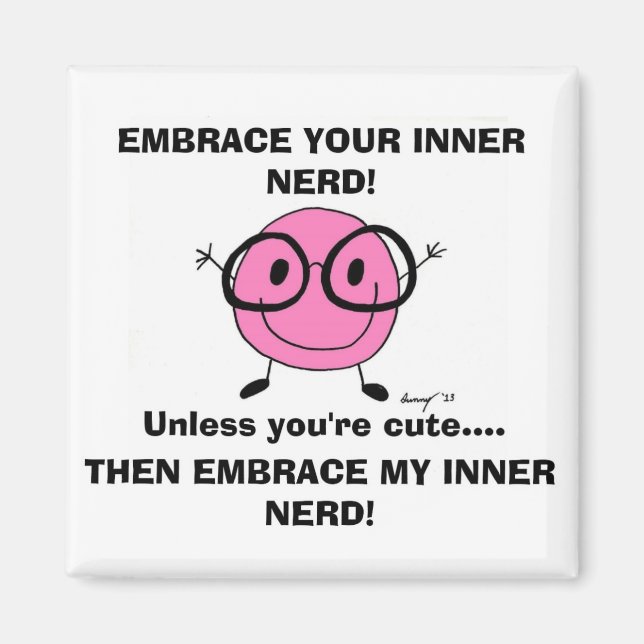 EMBRACE YOUR INNER NERD Magnet (Front)