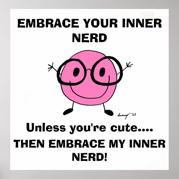 EMBRACE YOUR INNER NERD Poster