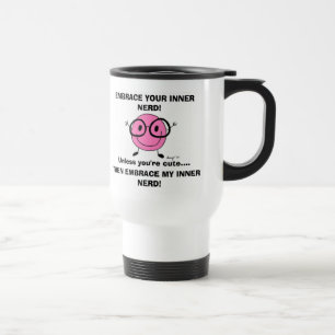 EMBRACE YOUR INNER NERD Travel Mug