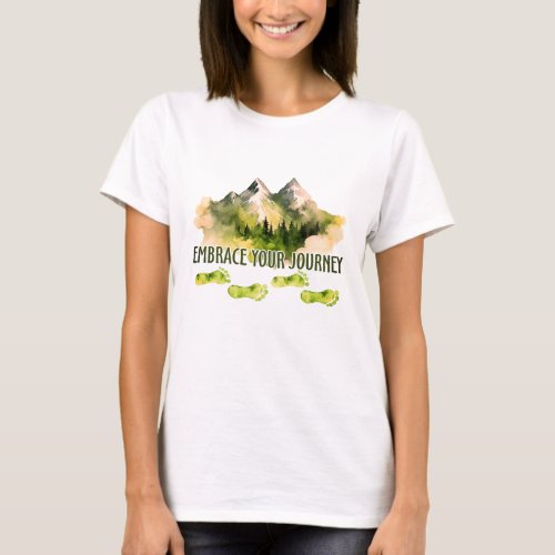 Embrace your journey T_Shirt