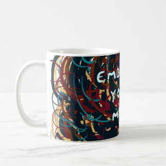 Embrace your Mess Coffee Mug