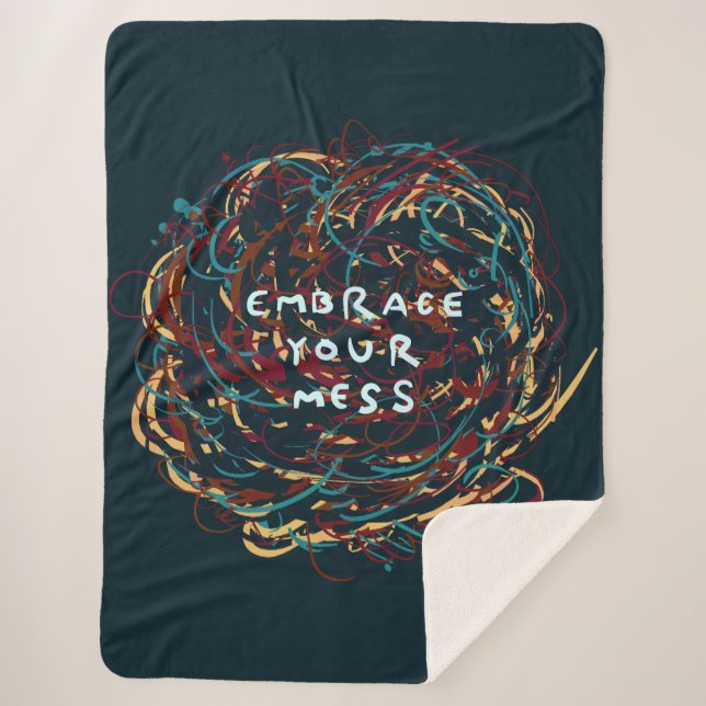 Embrace your Mess Sherpa Blanket (Front)