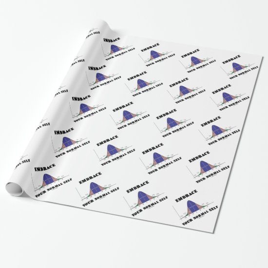 Embrace Your Normal Self (Bell Curve Humor) Wrapping Paper