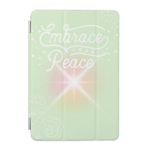  "Embrace your Peace" ipad cover