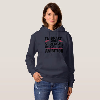 Embrace your strength, unleash your ambition hoodie