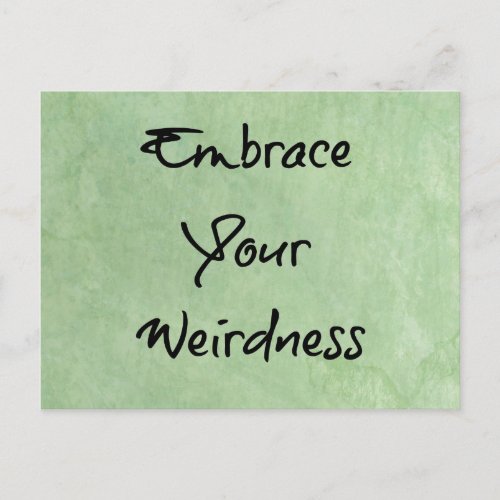 Embrace Your Weirdness Postcard