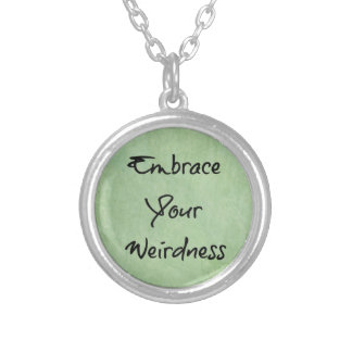 Embrace Your Weirdness Silver Plated Necklace