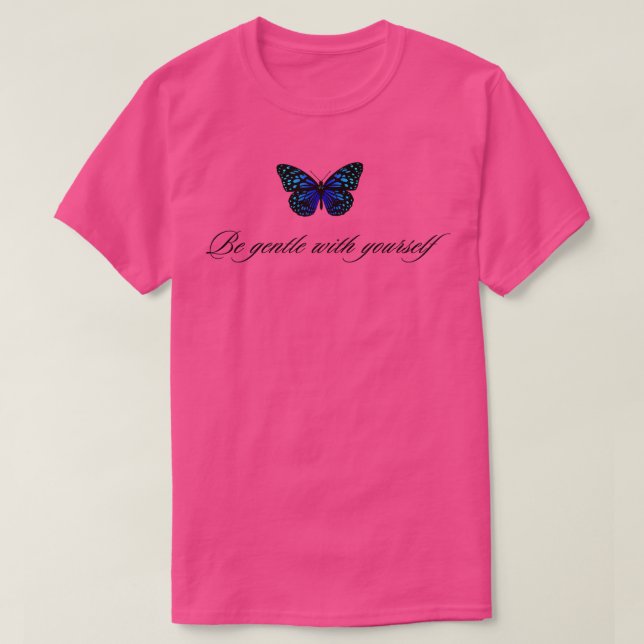 Embrace Your Wings Be Gentle with Yourself T-Shirt (Design Front)