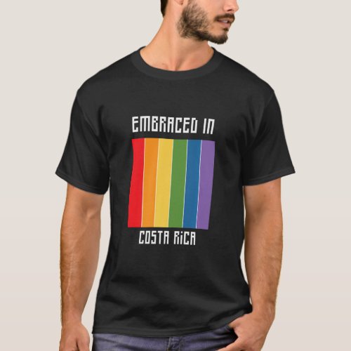 Embraced In Costa Rica Lgbtq  T_Shirt
