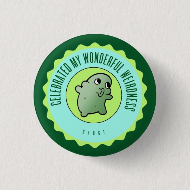 Embraced My Wonderful Weirdness Button (Front)