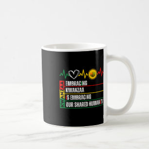 Embracing Kwanzaa Is Our Shared Humanity African A Coffee Mug