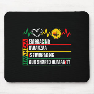 Embracing Kwanzaa Is Our Shared Humanity African A Mouse Pad