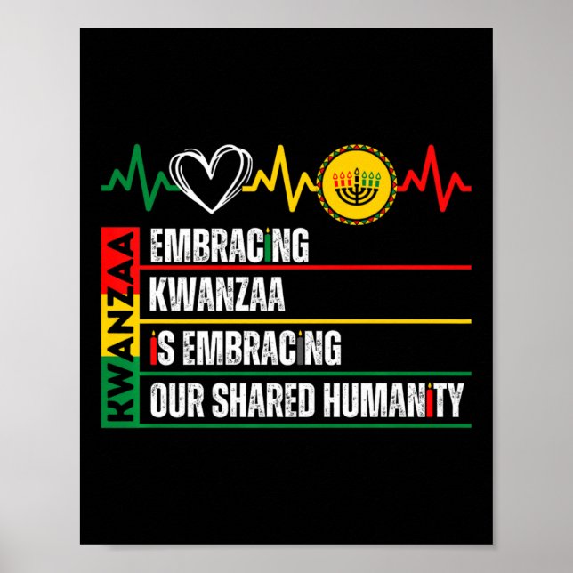 Embracing Kwanzaa Is Our Shared Humanity African A Poster (Front)