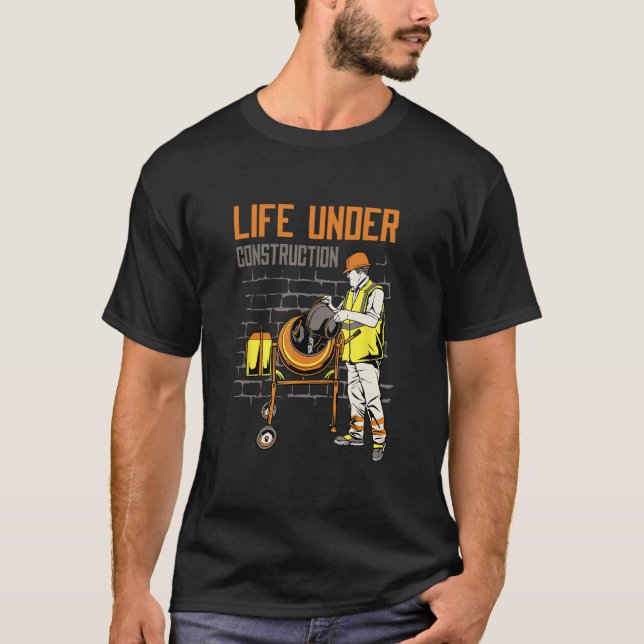 Embracing Life Under Construction Inspirational Mo T-Shirt (Front)