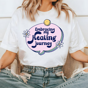 Embracing My Healing Journey T-Shirt, Motivational T-Shirt
