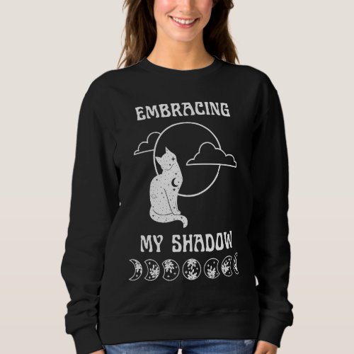 Embracing My Shadow Witchy Moon Cat Shadow Work Wi Sweatshirt
