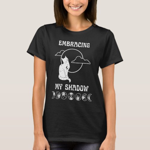 Embracing My Shadow Witchy Moon Cat Shadow Work Wi T_Shirt