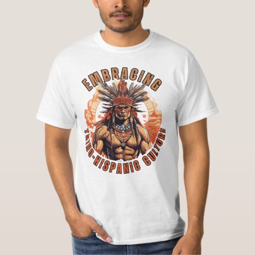 Embracing Tano_Hispanic Culture  T_Shirt