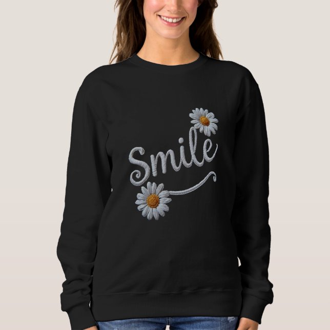 Embroidered Daisy Smile – Floral Cursive Typograph Sweatshirt (Front)