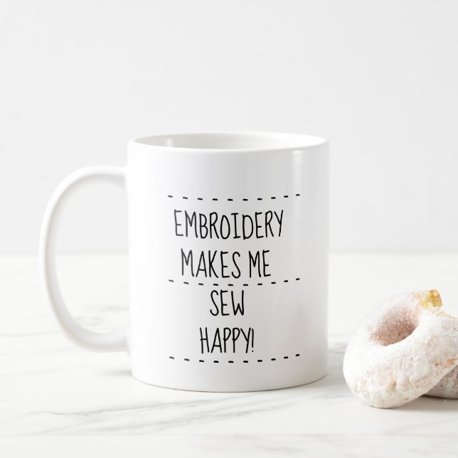 "Embroidery Makes Me Sew Happy" Coffee Mug (With Donut)