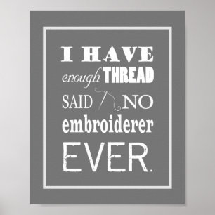 Embroidery Not Enough Thread Craft Room Dark Poster