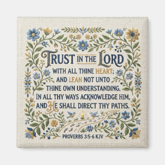 Embroidery Trust in the Lord Proverbs 3:5-6 KJV  Magnet