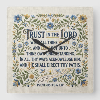 Embroidery Trust in the Lord Proverbs 3:5-6 KJV Square Wall Clock