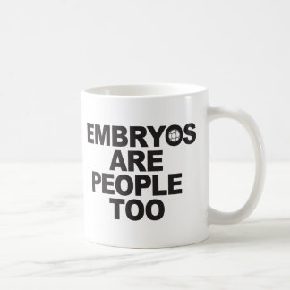 Embryos Are People Too Mugs